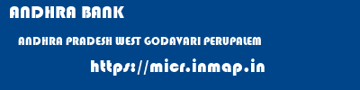 ANDHRA BANK  ANDHRA PRADESH WEST GODAVARI PERUPALEM   micr code